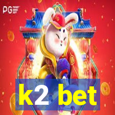 k2 bet